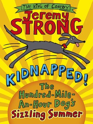 cover image of Kidnapped! the Hundred-Mile-an-Hour Dog's Sizzling Summer